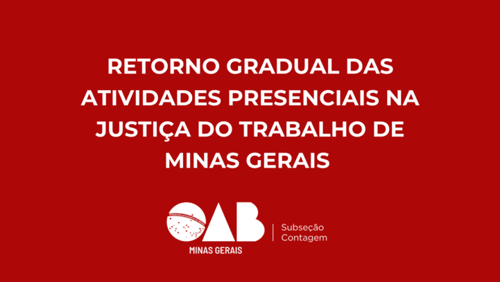 Retorno Gradual das Atividades Presenciais na Justiça do Trabalho de Minas Gerais